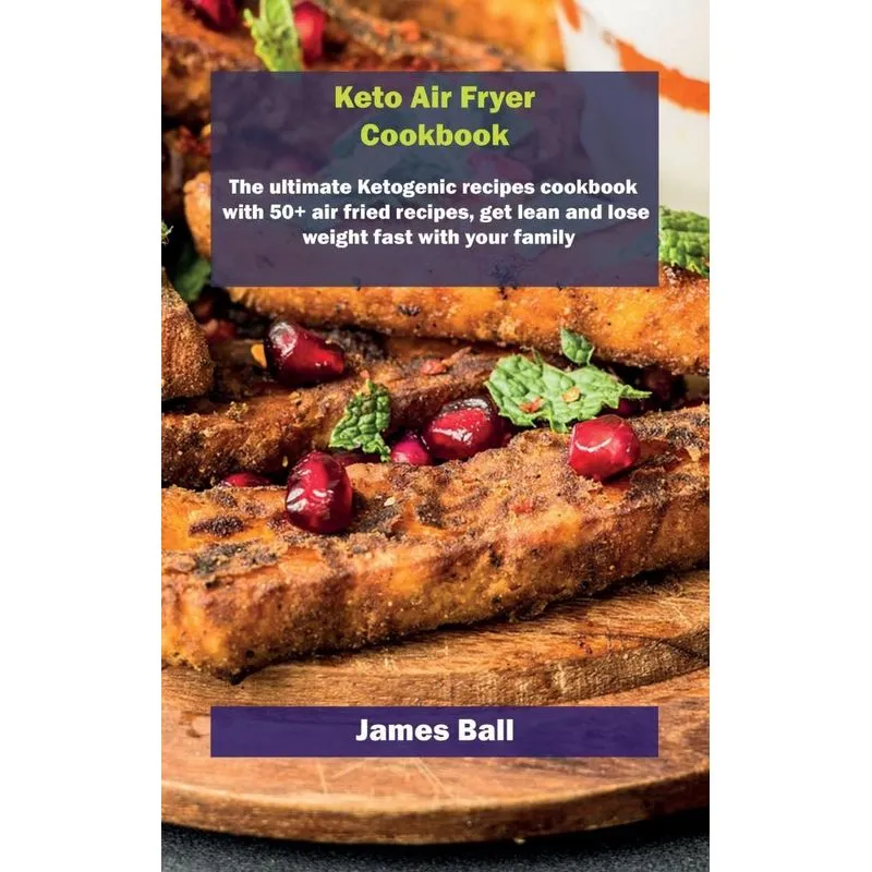 Keto Air Fryer Cookbook