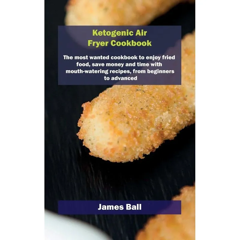 Ketogenic Air Fryer Cookbook