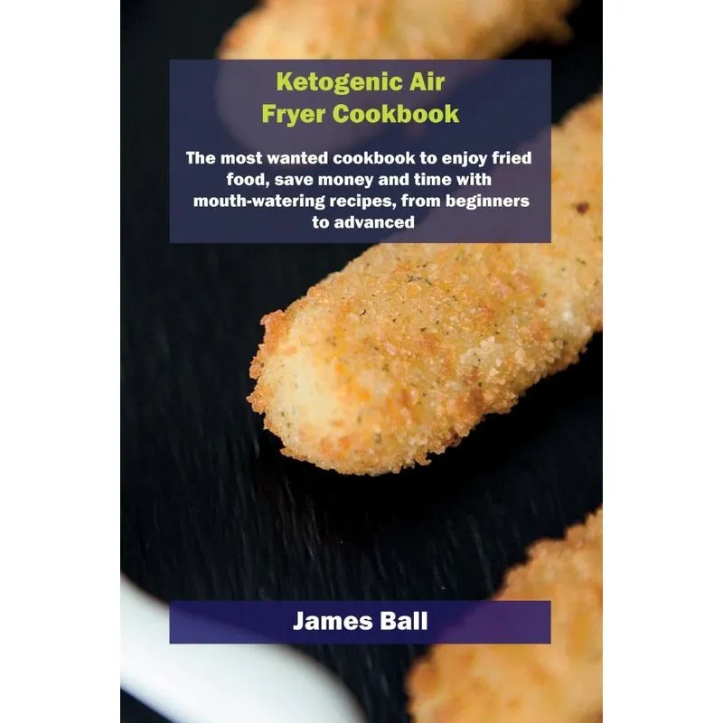 Ketogenic Air Fryer Cookbook