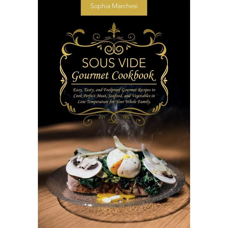 Sous Vide Gourmet Cookbook