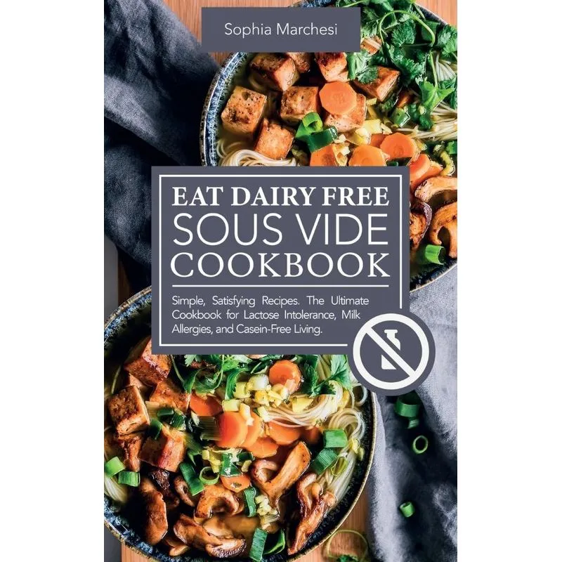 Eat Dairy Free Sous Vide Cookbook