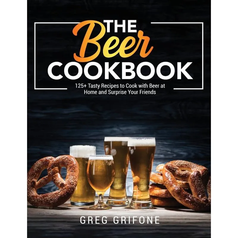 The Beer Cookbook