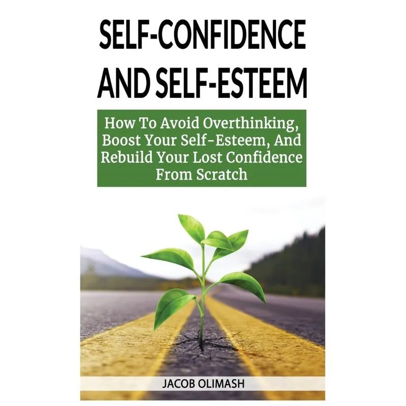 Self Confidence And Self Esteem