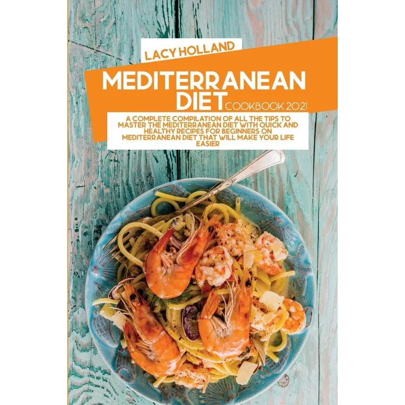 Mediterranean Diet Cookbook 2021