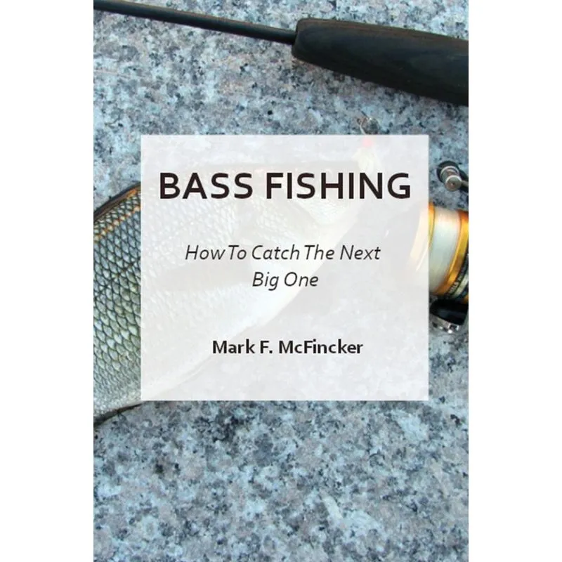 Bass Fishing 101