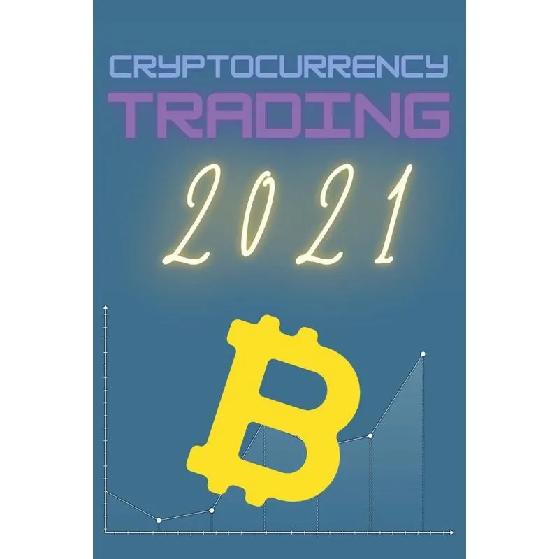 Cryptocurrency Trading 2021