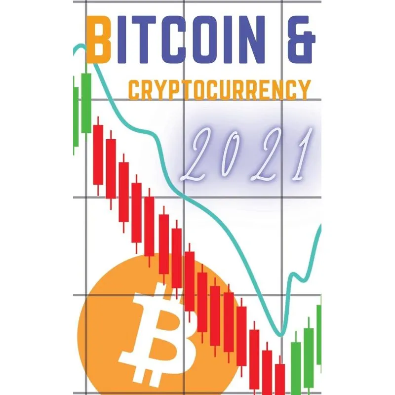 Bitcoin and Cryptocurrency 2021