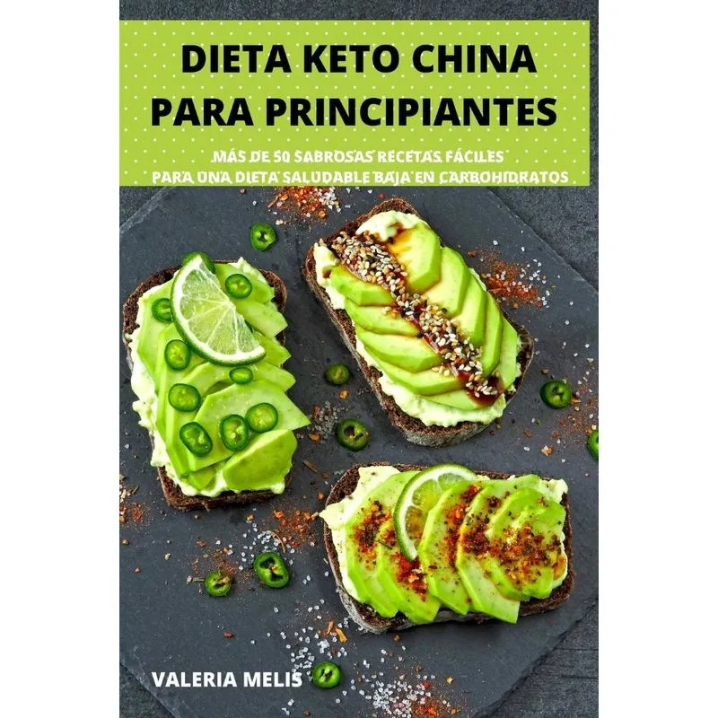DIETA KETO CHINA PARA PRINCIPIANTES MÁS DE 50 SABROSAS REC