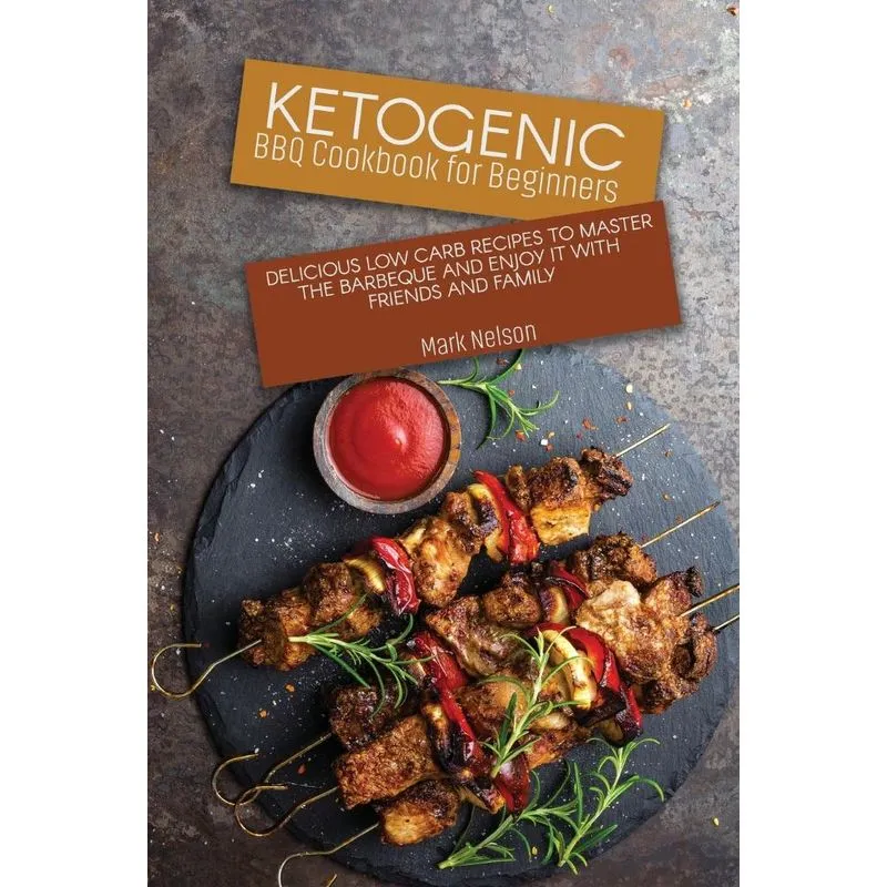 Ketogenic BBQ Cookbook for Beginners