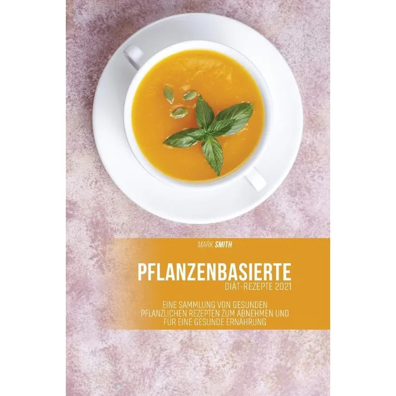 Pflanzenbasierte Diät-Rezepte 2021