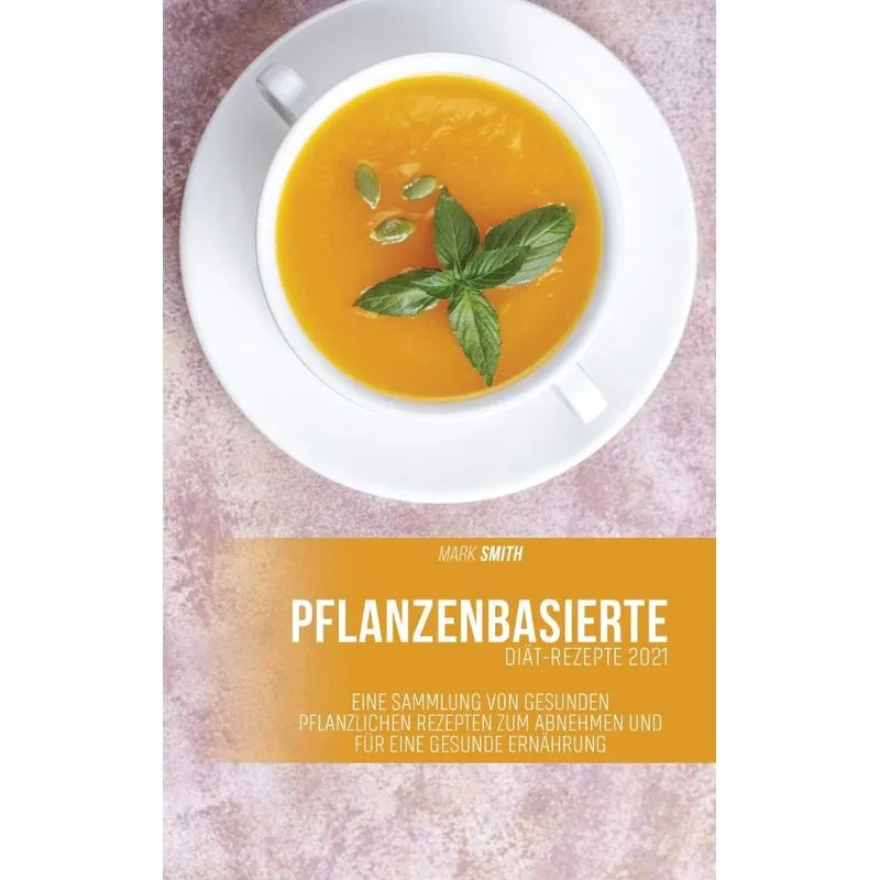 Pflanzenbasierte Diät-Rezepte 2021