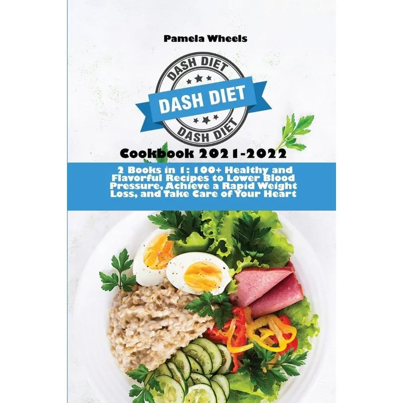 Dash Diet Cookbook 2021-2022