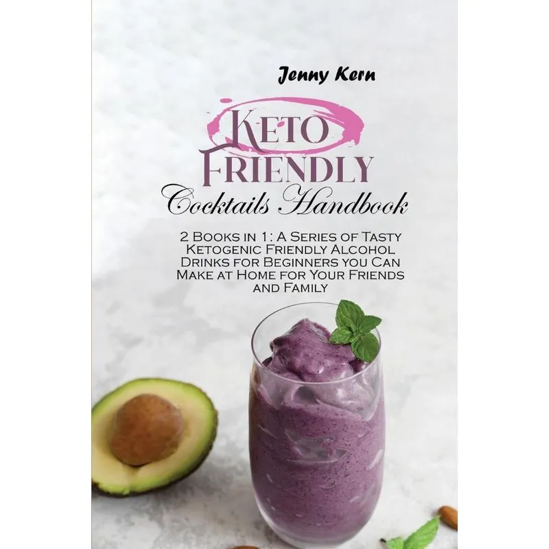 Keto Friendly Cocktails Handbook