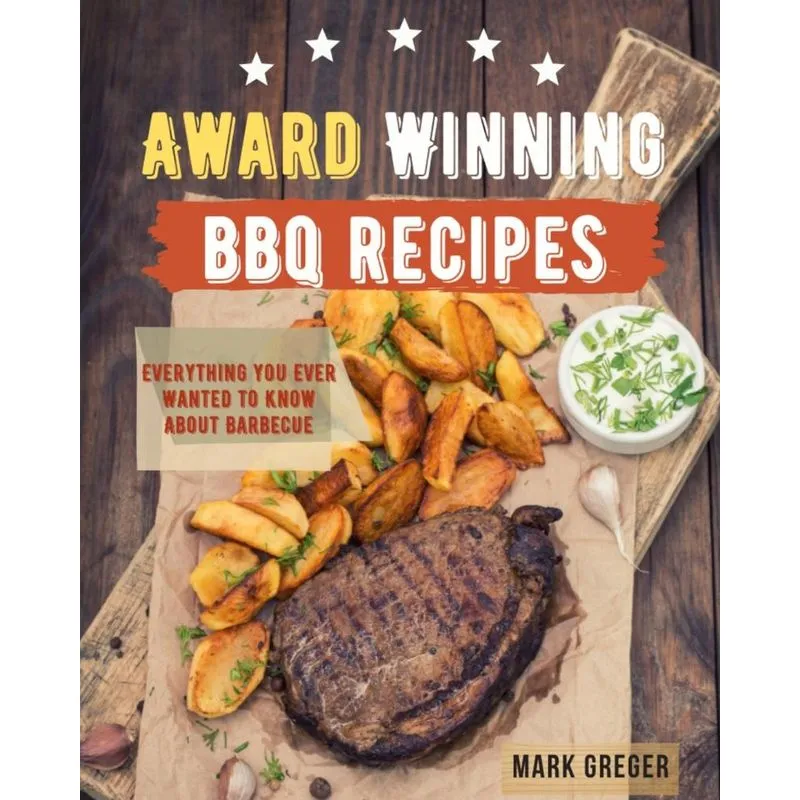 Award Winning BBQ Recipes