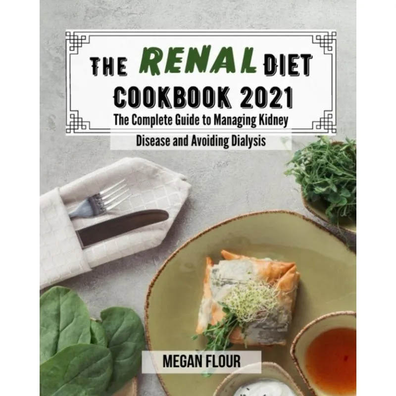 The renal diet cookbook 2021