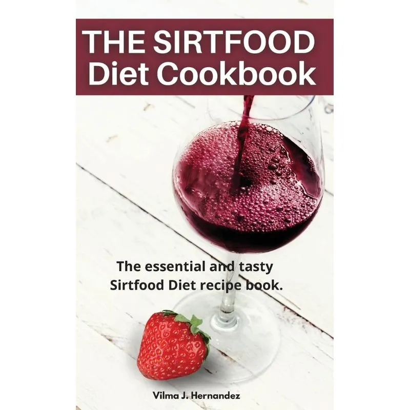 The SirtFood diet Cookbook