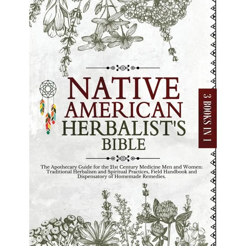 Native American Herbalists Bible