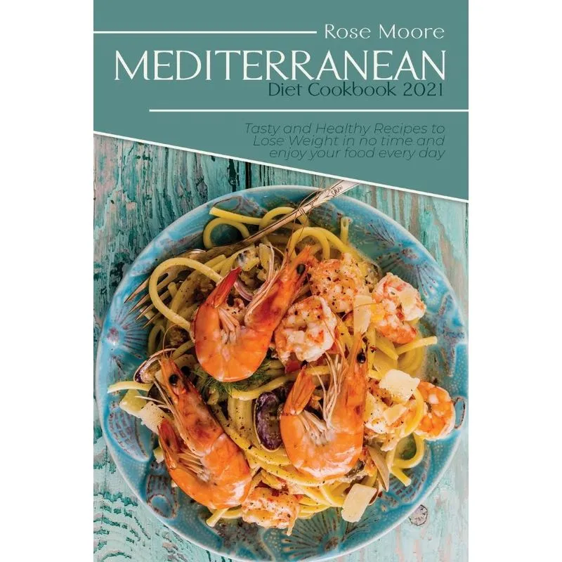 Mediterranean Diet Cookbook 2021