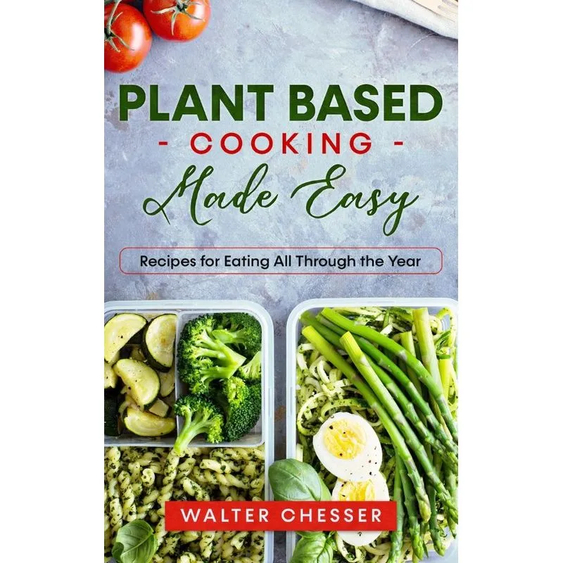 Plant Based Cooking Made Easy
