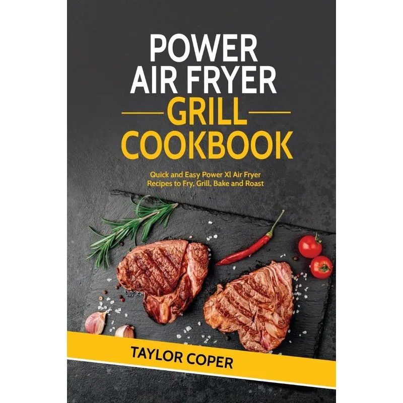 Power Air Fryer Grill Cookbook