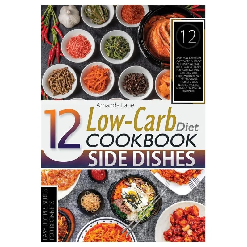 LOW CARB DIET COOKBOOK SIDE DISHES
