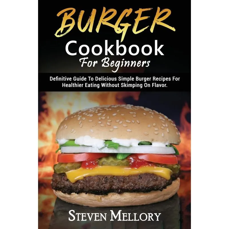 Burger Cookbook For Beginners