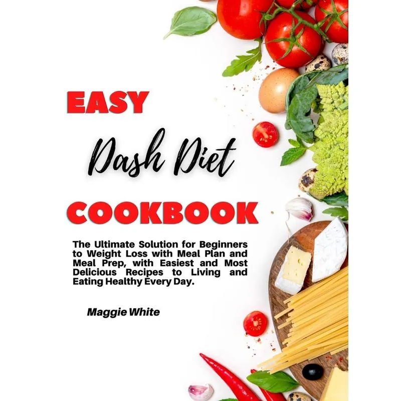 Easy Dash Diet Cookbook