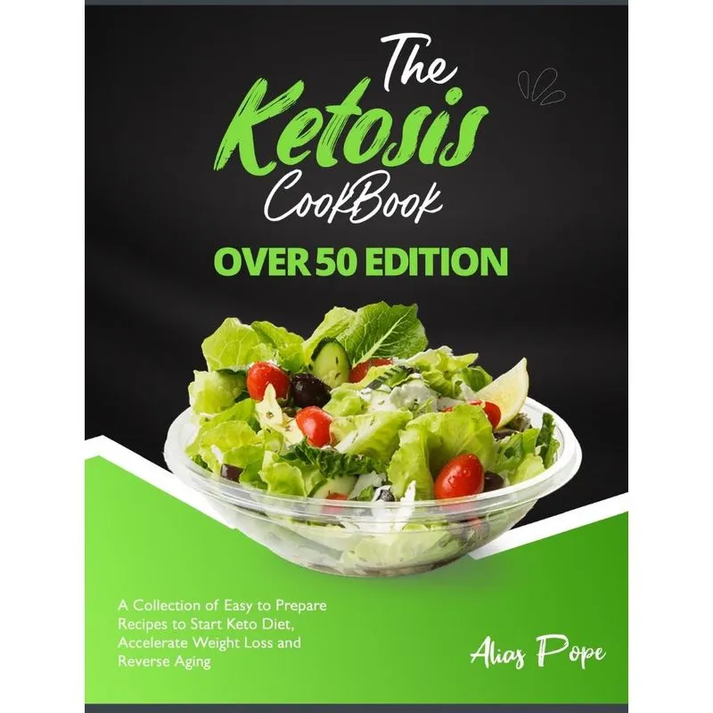 The Ketosis Cookbook | Over 50 Edition