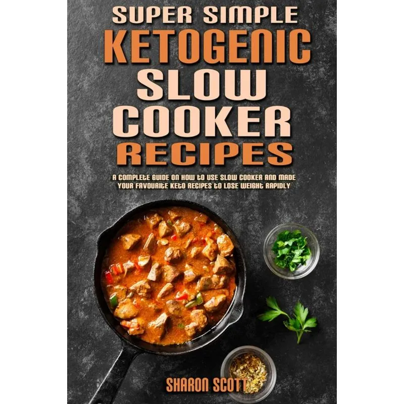 Super Simple Ketogenic Slow Cooker Recipes