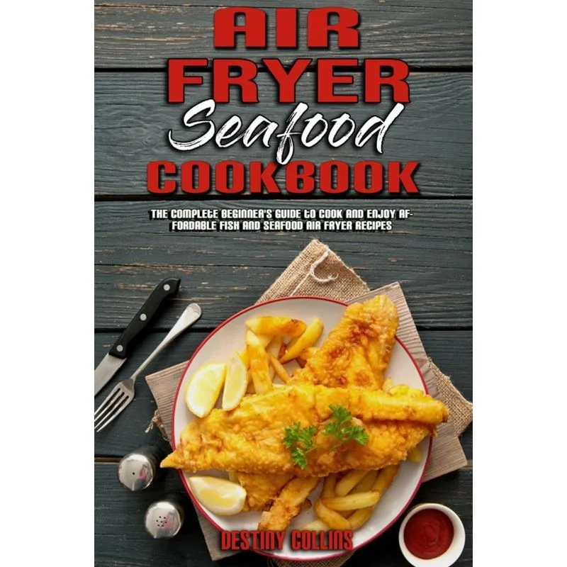 Air Fryer Seafood Cookbook