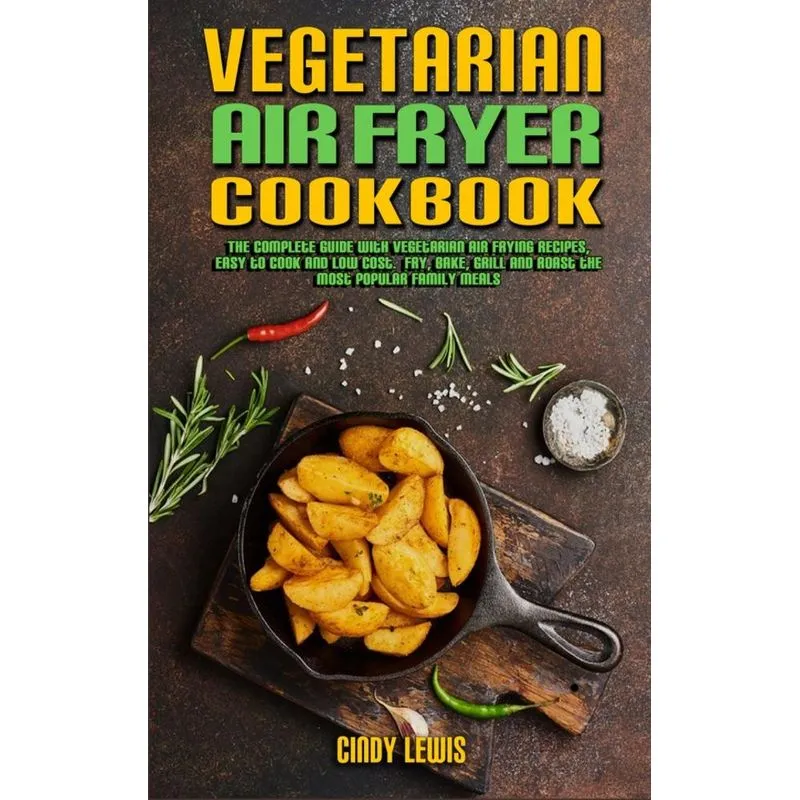Vegetarian Air Fryer Cookbook
