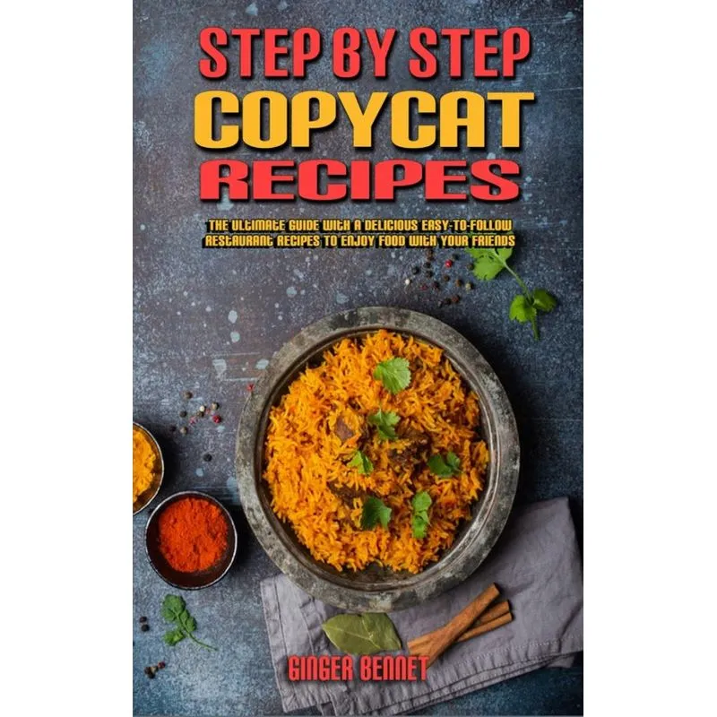 Step-By-Step Copycat Recipes