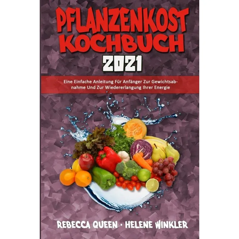 Pflanzenkost-Kochbuch 2021