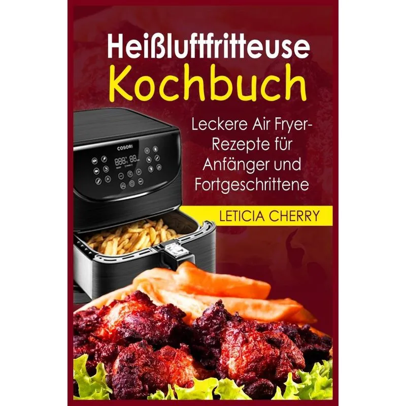Heißluftfritteuse Kochbuch