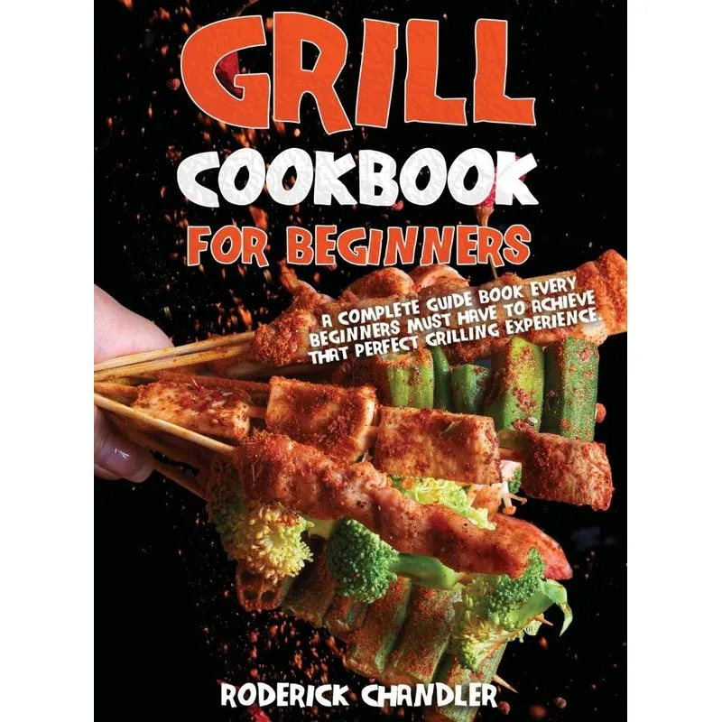 Grill Cookbook For Beginners