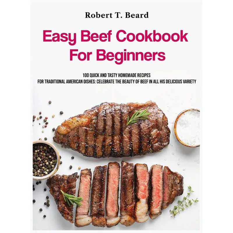 Easy Beef Cookbook For Beginners