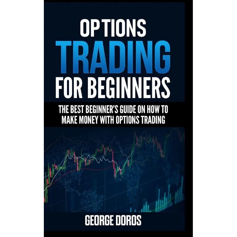 OPTIONS TRADING FOR BEGINNERS
