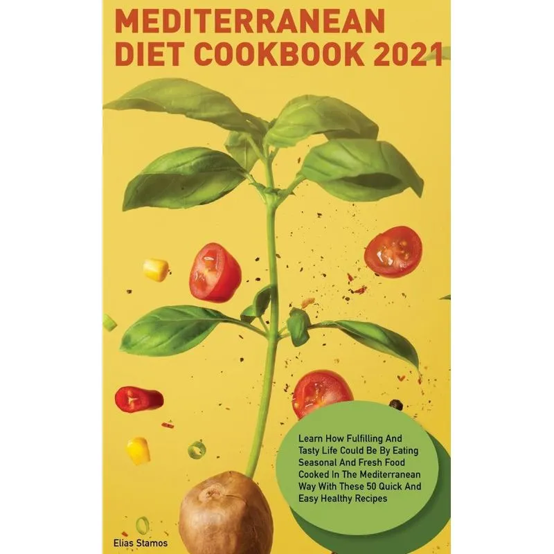 MEDITERRANEAN DIET COOKBOOK 2021