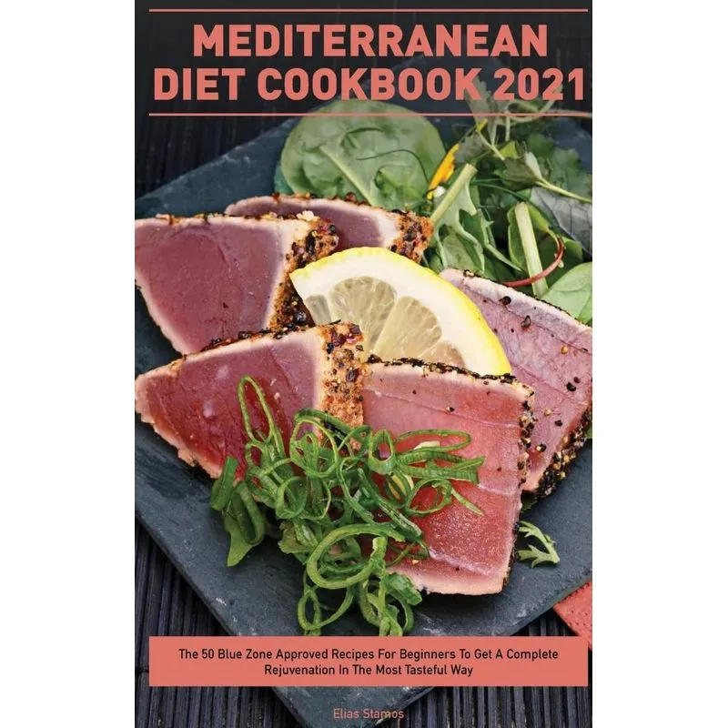 MEDITERRANEAN DIET COOKBOOK 2021