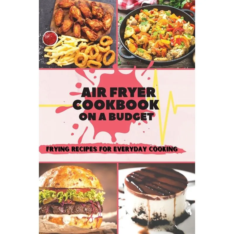 Air Fryer Cookbook On A Budget