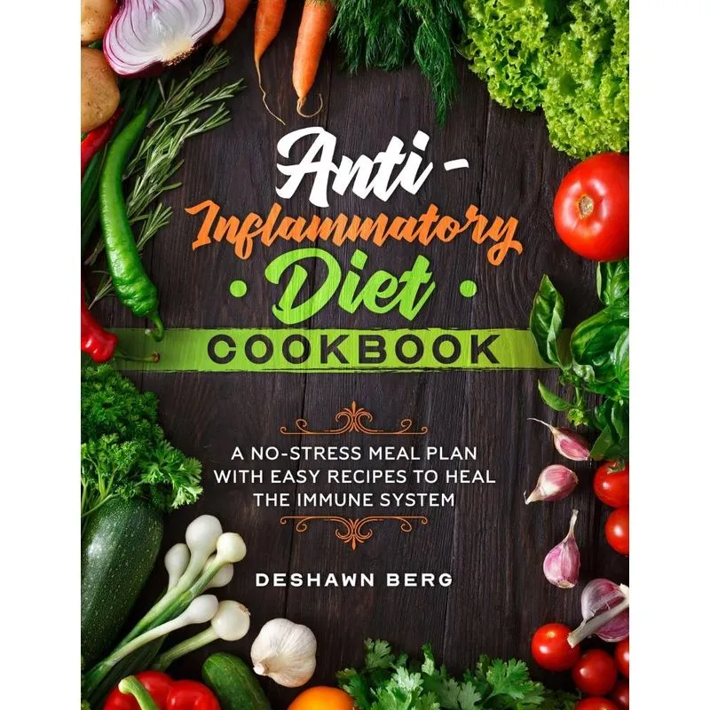 ANTI-INFLAMMATORY DIET COOKBOOK