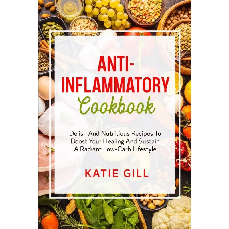 ANTI-INFLAMMATORY COOKBOOK