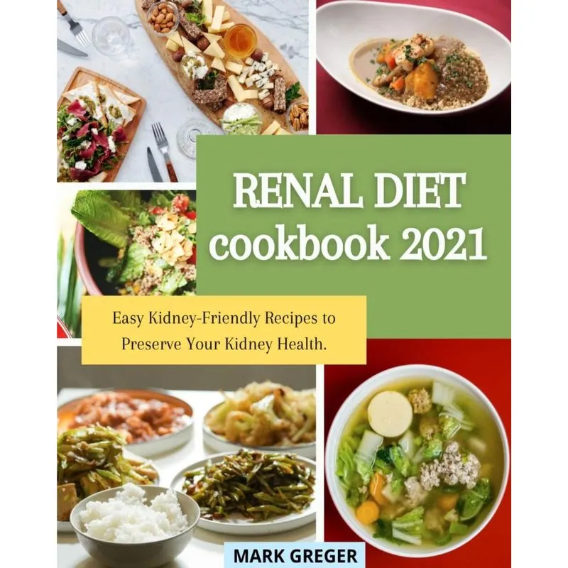 RENAL DIET COOKBOOK 2021
