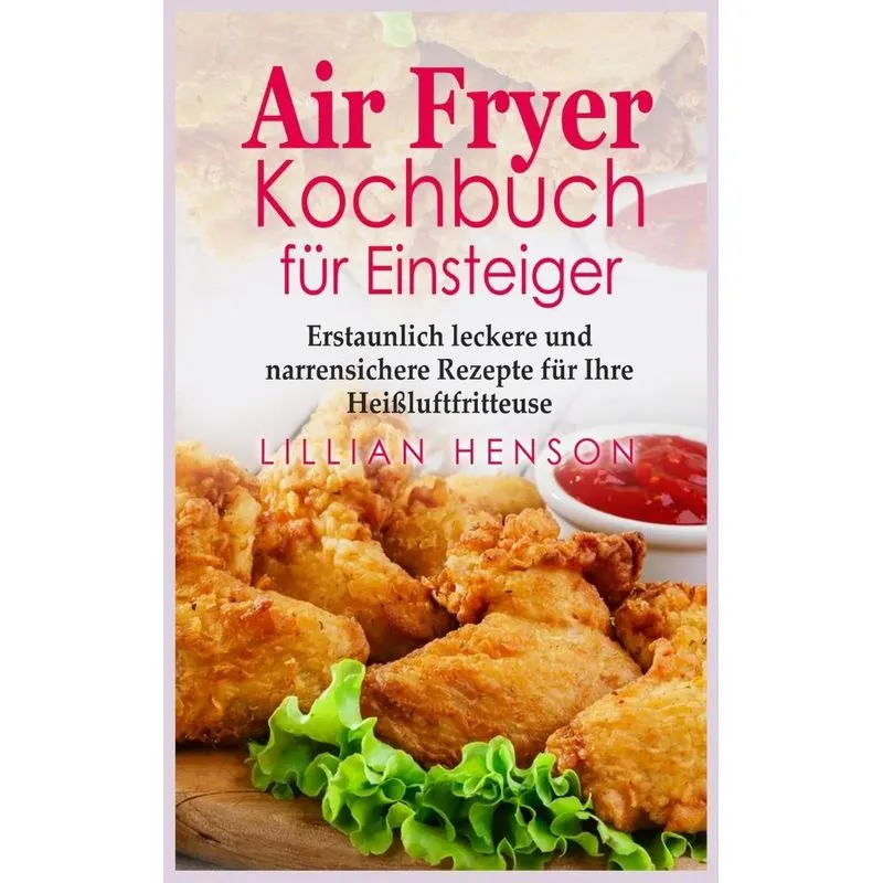 Air Fryer Kochbuch fu¨r Einsteiger