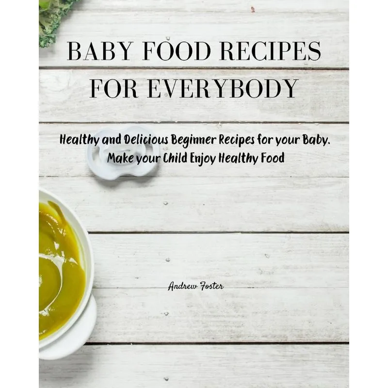 BABY FOOD RECIPES FOR EVERYBODY