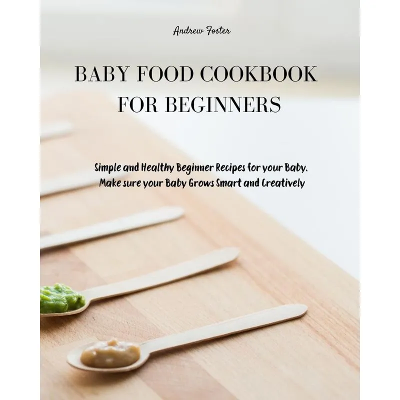 BABY FOOD COOKBOOK FOR BEGINNERS
