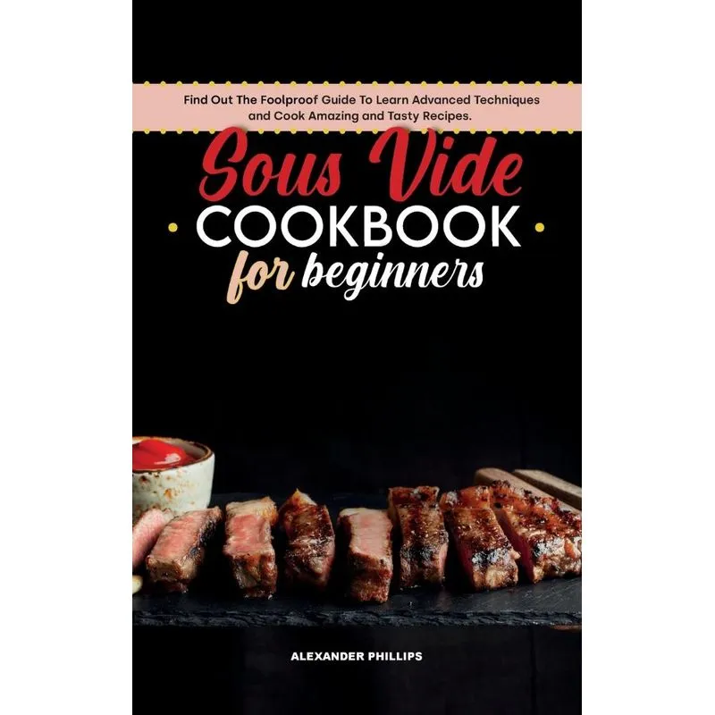 Sous Vide Cookbook for Beginners