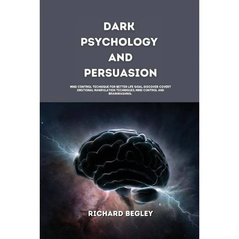 DARK PSYCHOLOGY AND PERSUASION