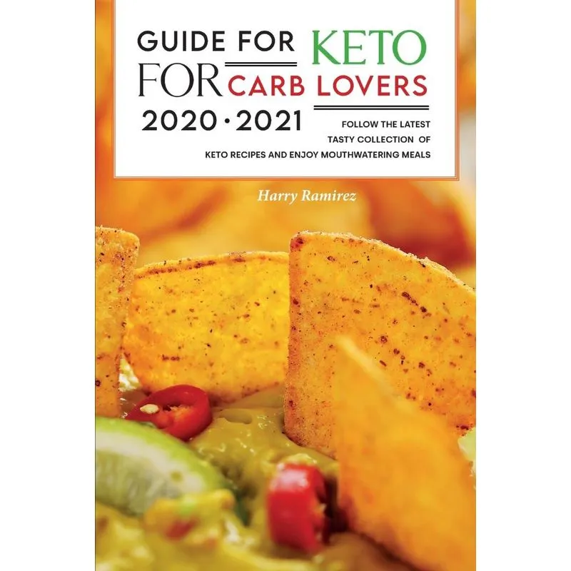 Guide for Keto for Carb Lovers 2021-2022