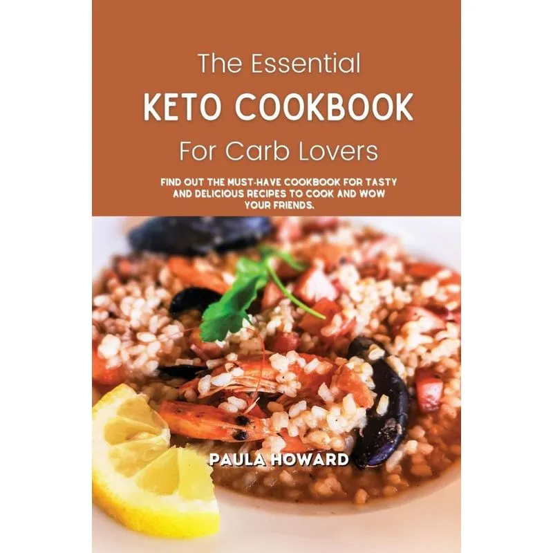 The Essential Keto Cookbook for Carb Lovers